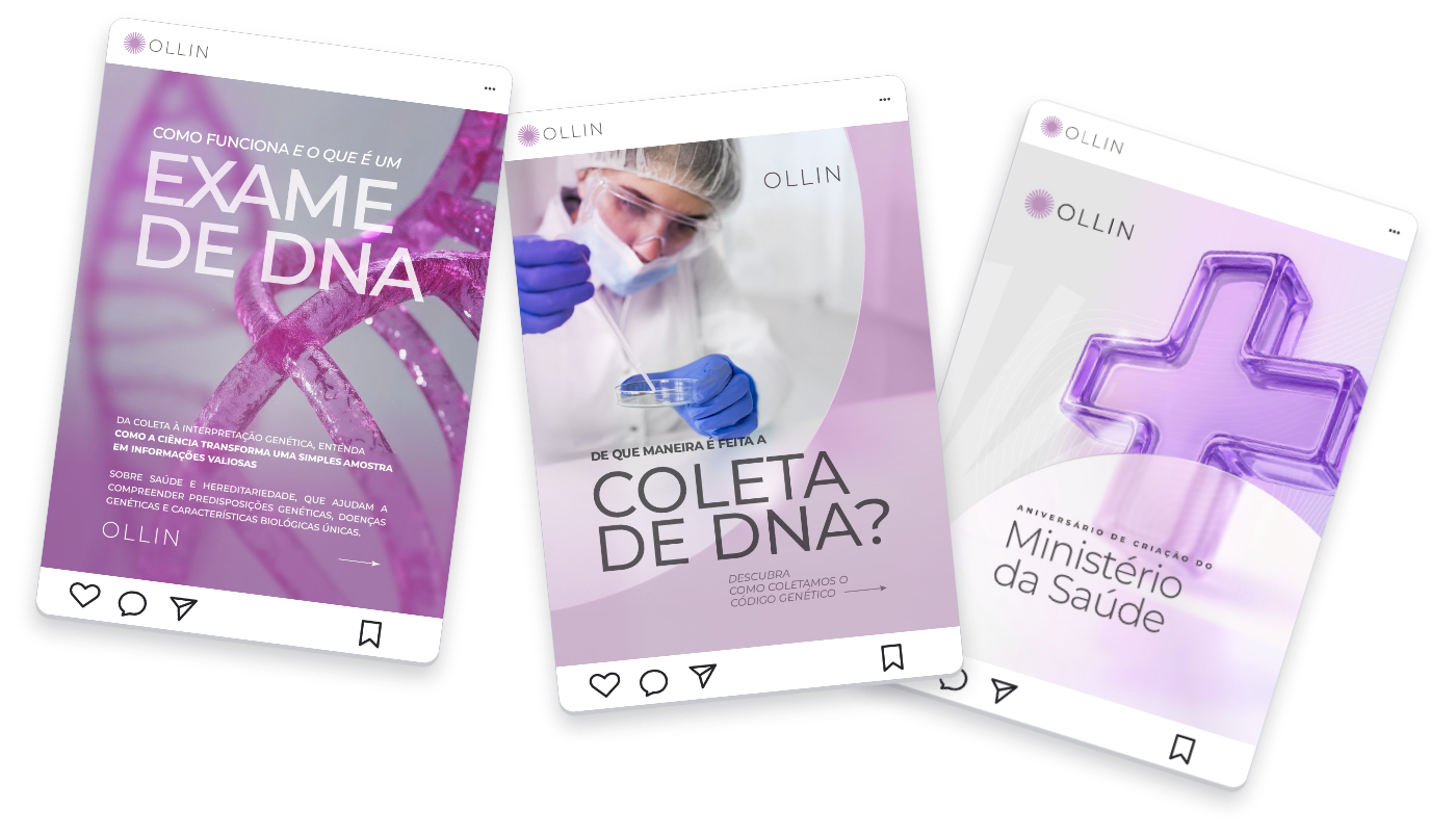 Três peças para redes sociais da Ollin: exame de DNA, coleta de DNA e campanha de saúde